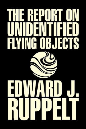 The Report on Unidentified Flying Objects by Edward J. Ruppelt, UFOs & Extraterrestrials, Social Science, Conspiracy Theories, P,Used