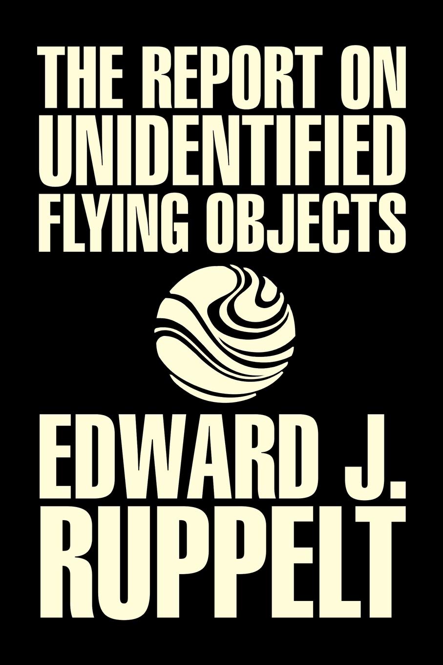 The Report on Unidentified Flying Objects by Edward J. Ruppelt, UFOs & Extraterrestrials, Social Science, Conspiracy Theories, P,Used