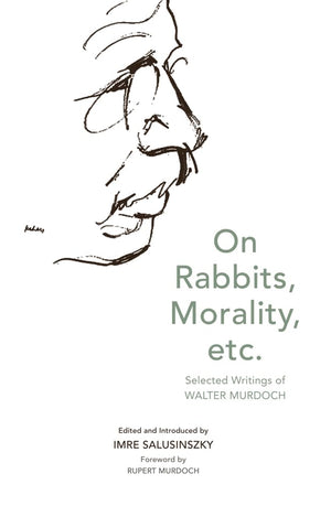 On Rabbits, Morality, Etc.: Selected Writings of Walter Murdoch,Used