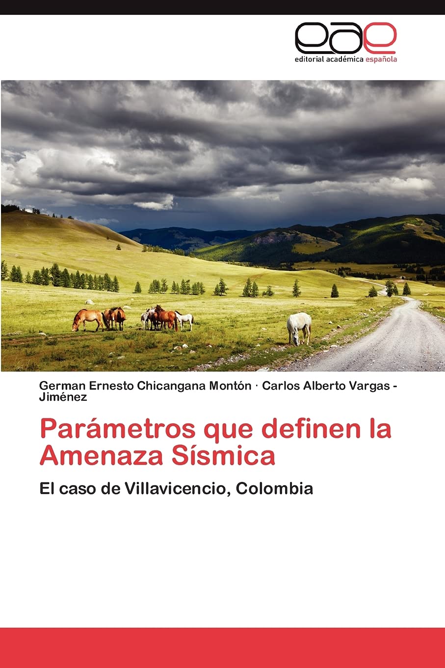Parmetros que definen la Amenaza Ssmica: El caso de Villavicencio, Colombia (Spanish Edition),Used