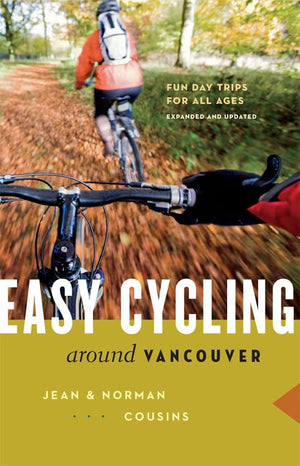 Easy Cycling Around Vancouver: Fun Day Trips for All Ages,Used
