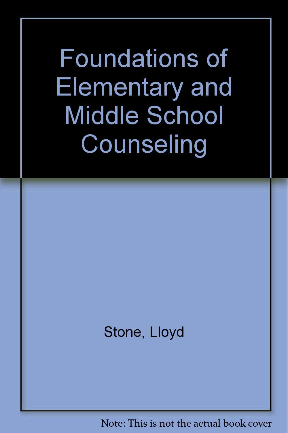 Foundations of Elementary and Middle School Counseling,Used