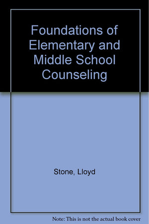 Foundations of Elementary and Middle School Counseling,Used