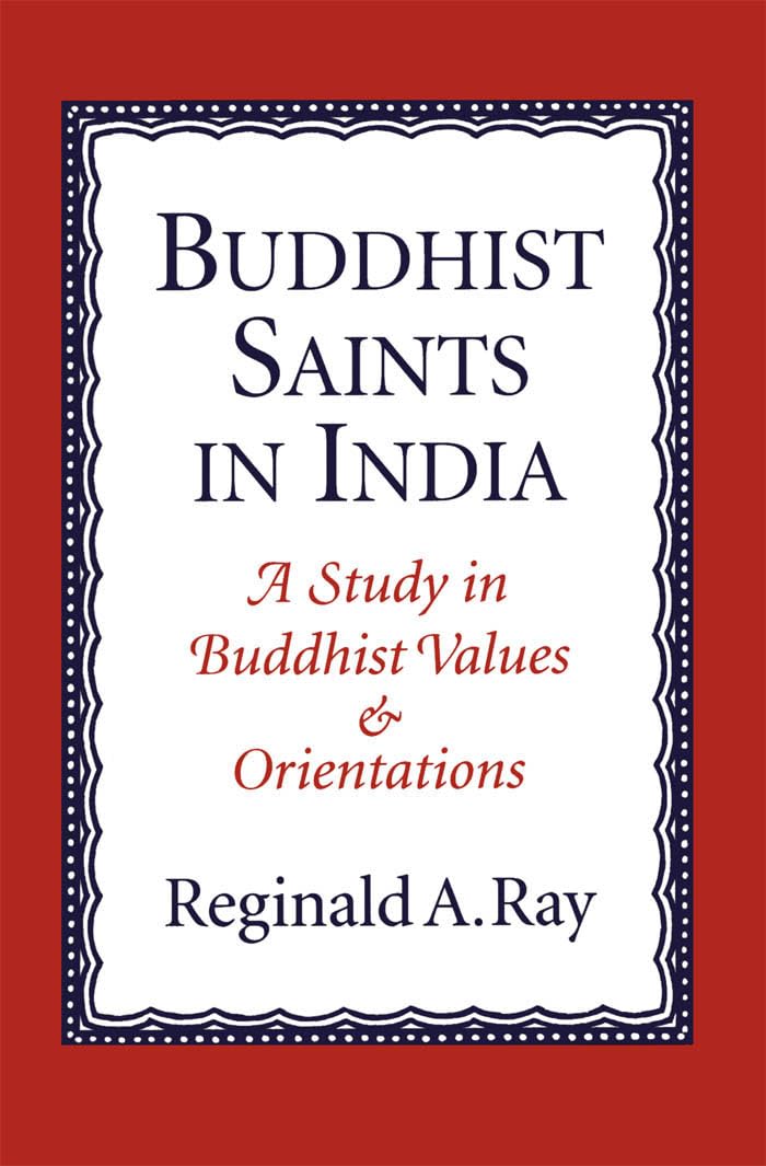 Buddhist Saints in India: A Study in Buddhist Values and Orientations,Used