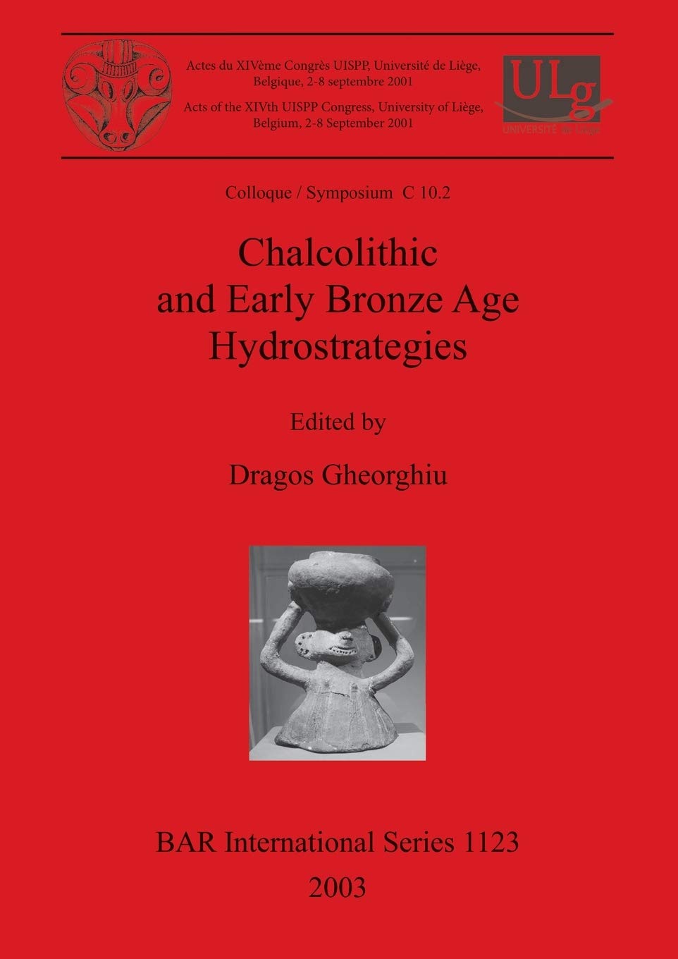 Chalcolithic And Early Bronze Age Hydrostrategies (B.A.R. International Series 1123),Used