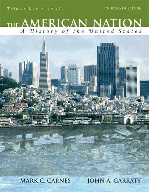 The American Nation: A History of the United States, Volume 1 (to 1877) (13th Edition),Used
