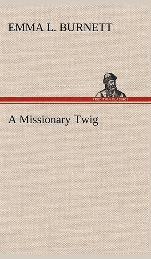 A Missionary Twig,Used