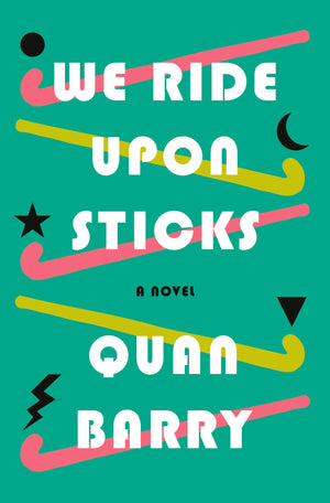 We Ride Upon Sticks: A Novel,Used