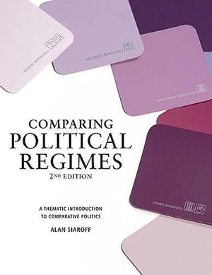 Comparing Political Regimes: A Thematic Introduction to Comparative Politics, Second Edition,New