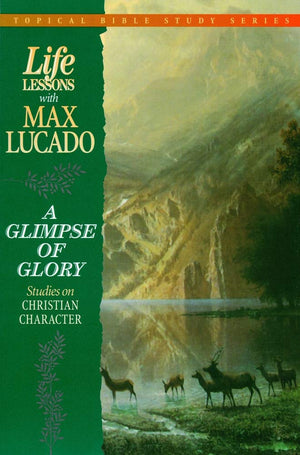 Life Lessons With Max Lucado A Glimpse Of Glory,Used