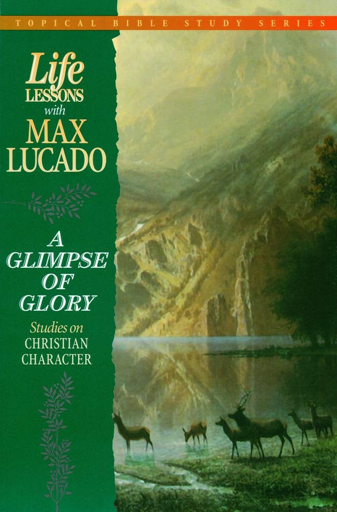 Life Lessons With Max Lucado A Glimpse Of Glory,Used