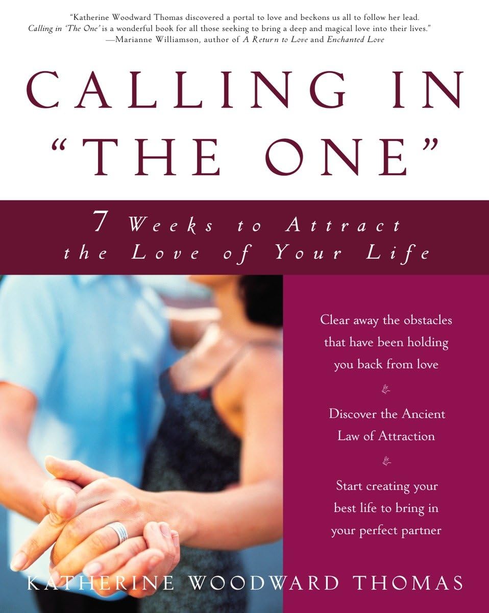 Calling in 'The One': 7 Weeks to Attract the Love of Your Life,Used