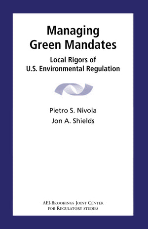 Managing Green Mandates: Local Rigors Of U.S. Environmental Regulation,Used