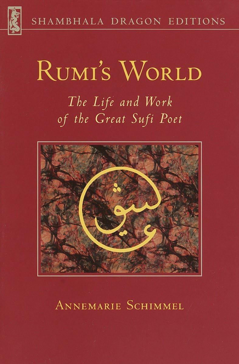 Rumi's World: The Life and Works of the Greatest Sufi Poet,Used