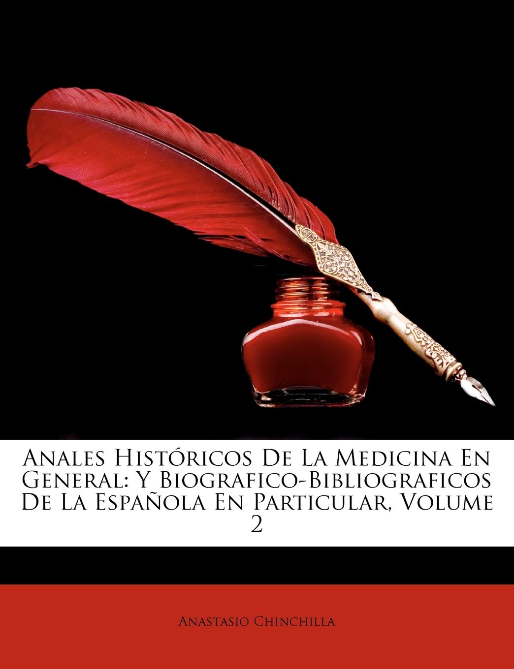 Anales Histricos De La Medicina En General: Y BiograficoBibliograficos De La Espaola En Particular, Volume 2 (Spanish Edition,Used