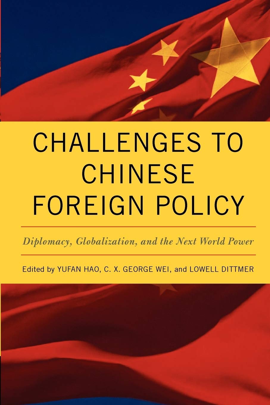 Challenges To Chinese Foreign Policy: Diplomacy, Globalization, And The Next World Power (Asia In The New Millennium),Used