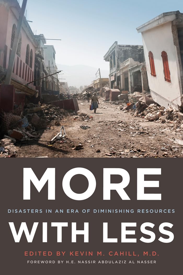 More with Less: Disasters in an Era of Diminishing Resources (International Humanitarian Affairs),Used