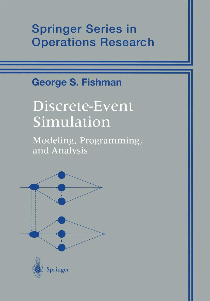 DiscreteEvent Simulation: Modeling, Programming, and Analysis (Springer Series in Operations Research and Financial Engineering,Used