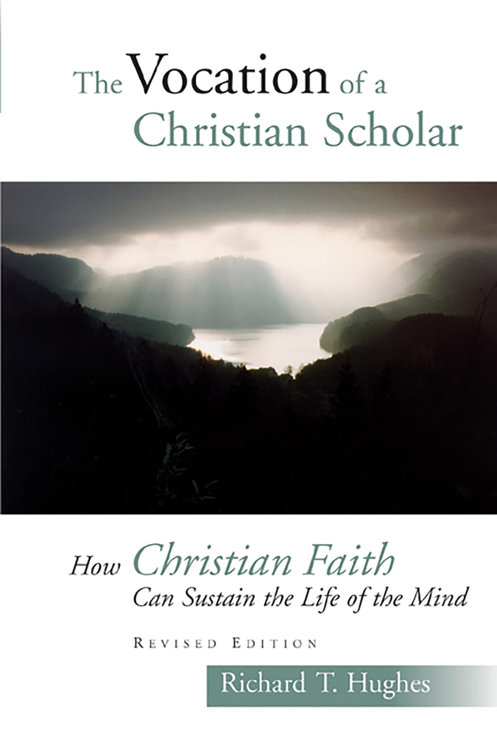 The Vocation of the Christian Scholar: How Christian Faith Can Sustain the Life of the Mind,Used