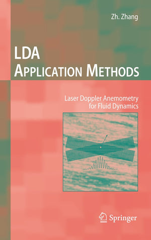 LDA Application Methods: Laser Doppler Anemometry for Fluid Dynamics (Experimental Fluid Mechanics),Used