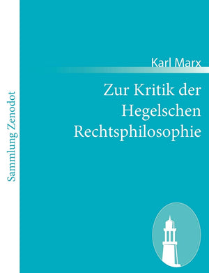Zur Kritik der Hegelschen Rechtsphilosophie: [Kritik des Hegelschen Staatsrechts ( 261313)] (German Edition),Used