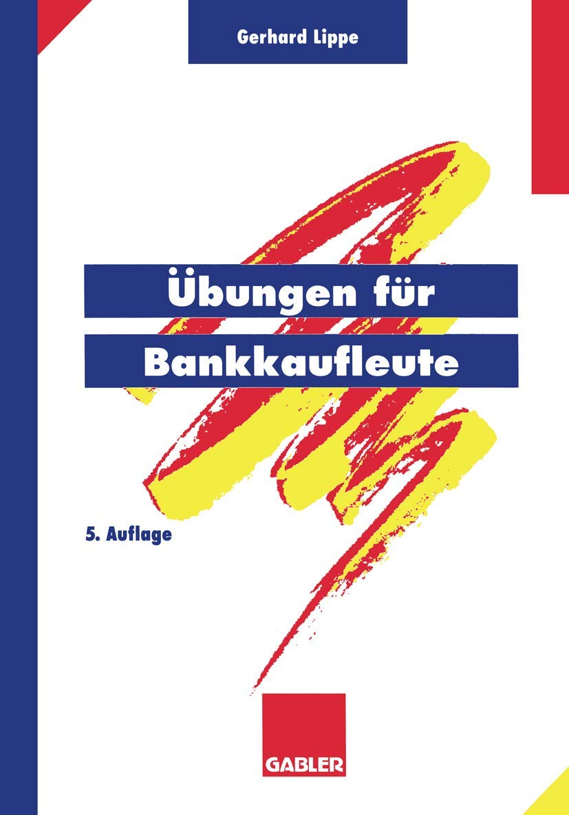 bungen fr Bankkaufleute: ber 600 programmierte Fragen mit mehr als 3500 Antworten zu den Gebieten Wirtschaftslehre, Bankbetriebs,Used