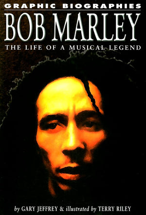 Bob Marley: The Life of a Musical Legend (Graphic Biographies),Used