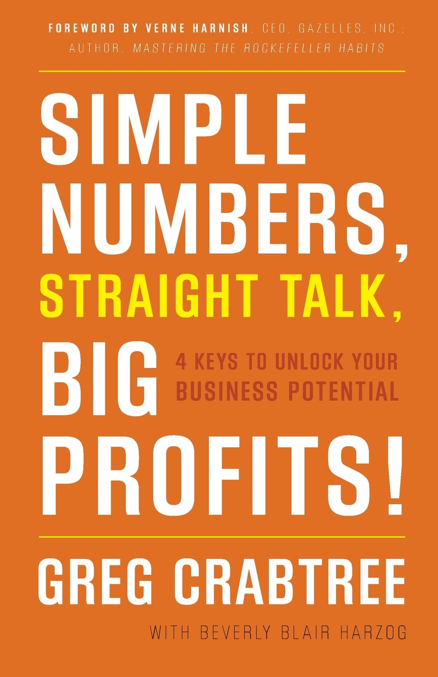 Simple Numbers, Straight Talk, Big Profits!: 4 Keys To Unlock Your Business Potential,Used