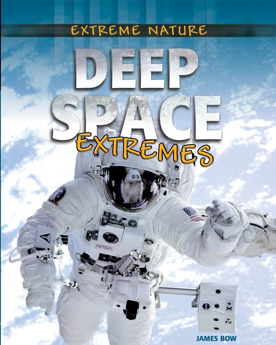 Deep Space Extremes (Extreme Nature, 6),Used