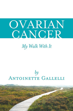 OVARIAN CANCER My Walk With It,Used