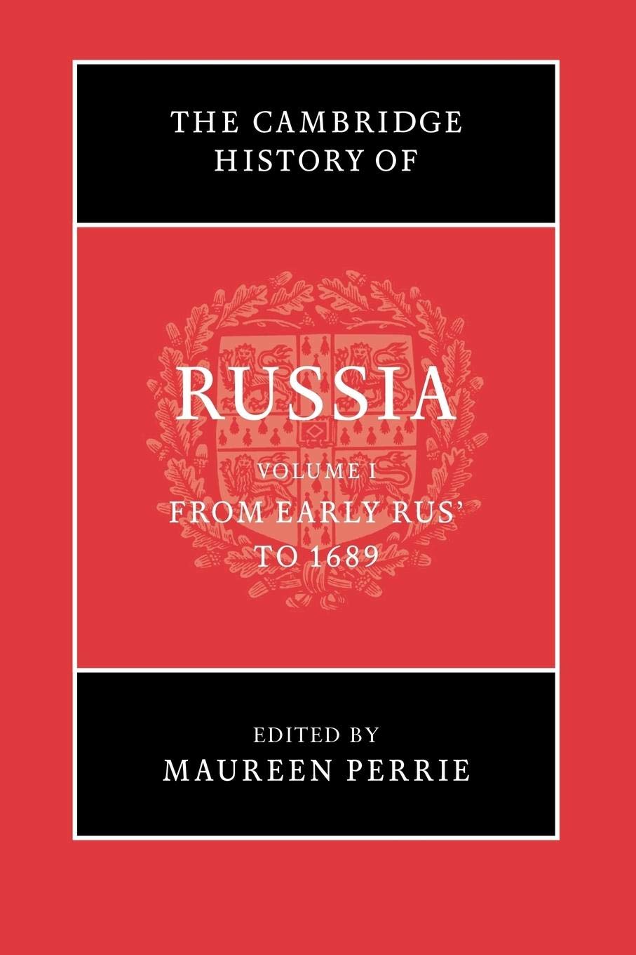 The Cambridge History of Russia: Volume 1, From Early Rus' to 1689,Used