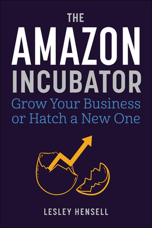 The Amazon Incubator: Grow Your Business Or Hatch A New One,Used