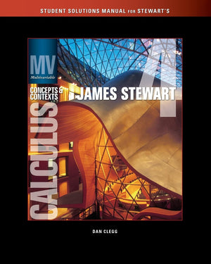 Solutions Manual (Chapters 913) for Stewart's Multivariable Calculus: Concepts and Contexts, Enhanced Edition, 4th,Used