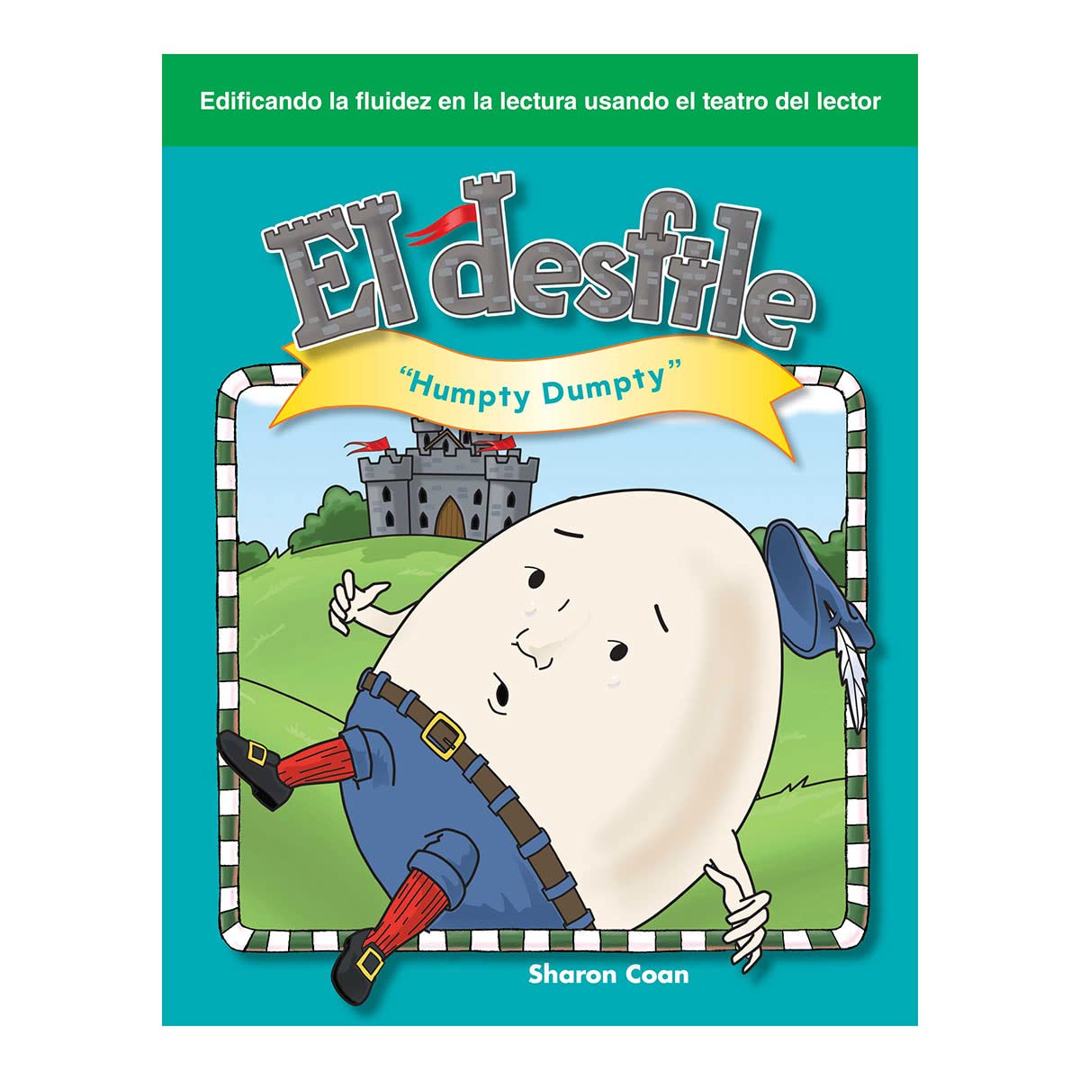 Teacher Created Materials  Reader's Theater: El desfile (The Parade)  Humpty Dumpty  Grade K  Guided Reading Level A,Used