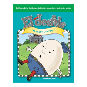 Teacher Created Materials  Reader's Theater: El desfile (The Parade)  Humpty Dumpty  Grade K  Guided Reading Level A,Used