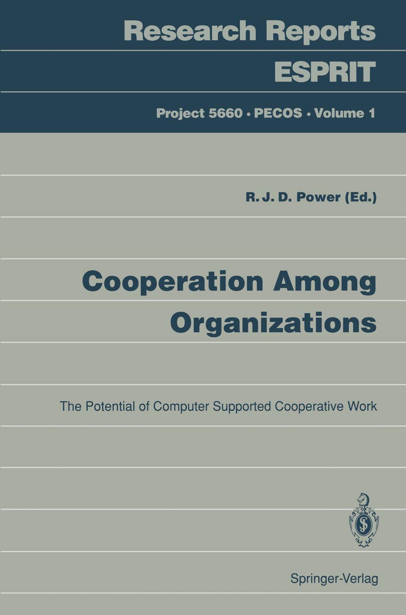 Cooperation Among Organizations: The Potential Of Computer Supported Cooperative Work (Research Reports Esprit, 1),Used