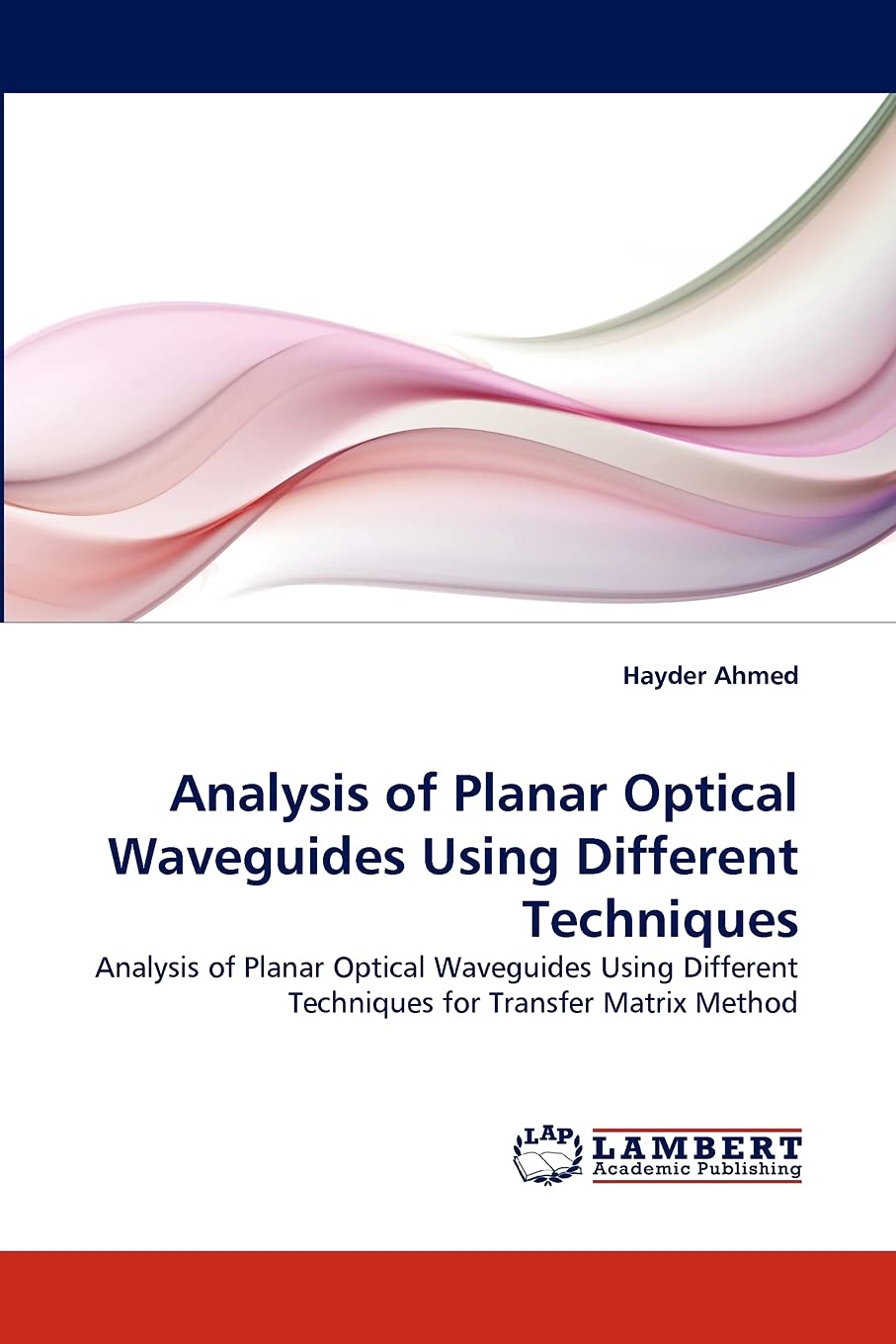 Analysis of Planar Optical Waveguides Using Different Techniques: Analysis of Planar Optical Waveguides Using Different Techniqu,Used