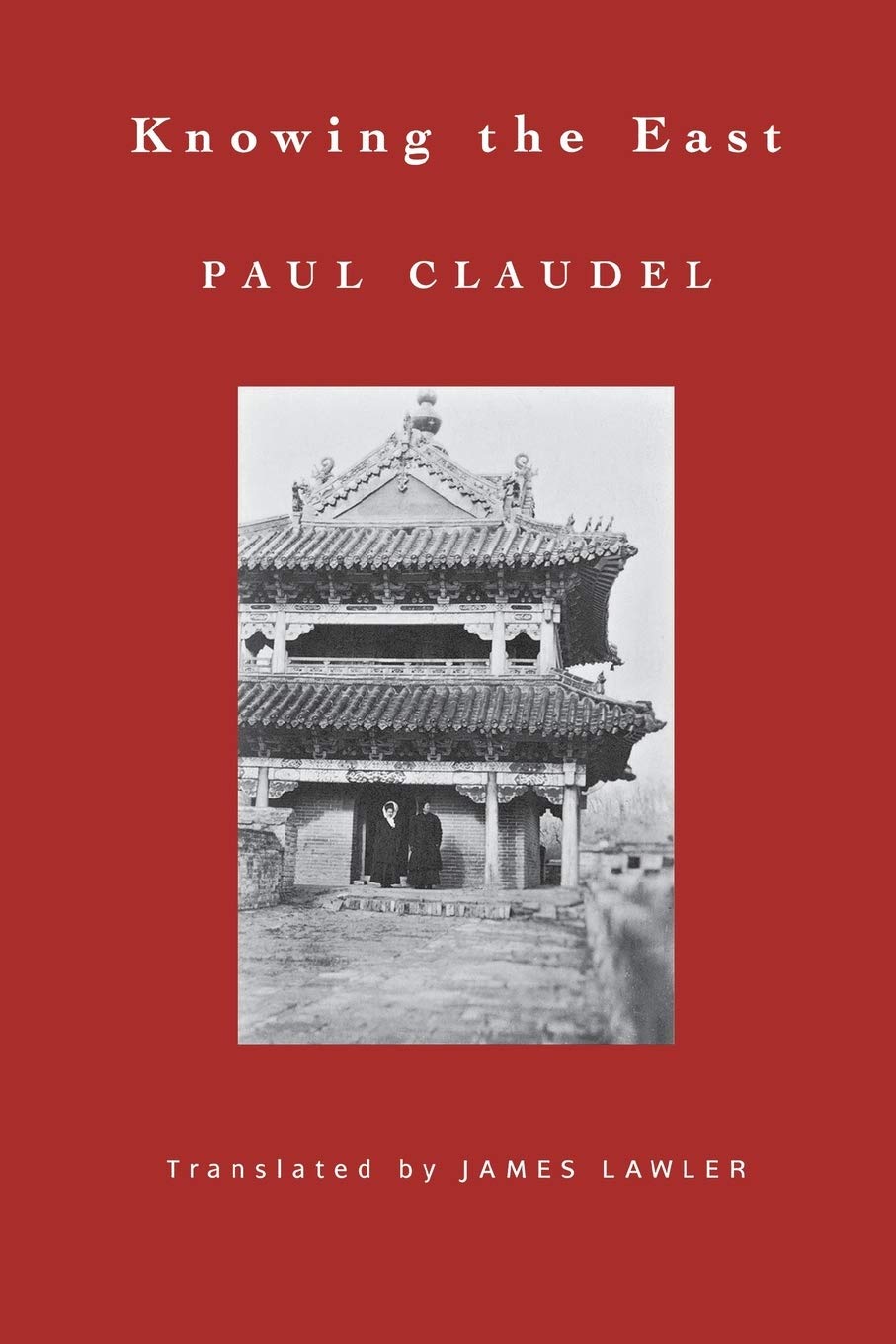Knowing the East (The Lockert Library of Poetry in Translation, 54),Used
