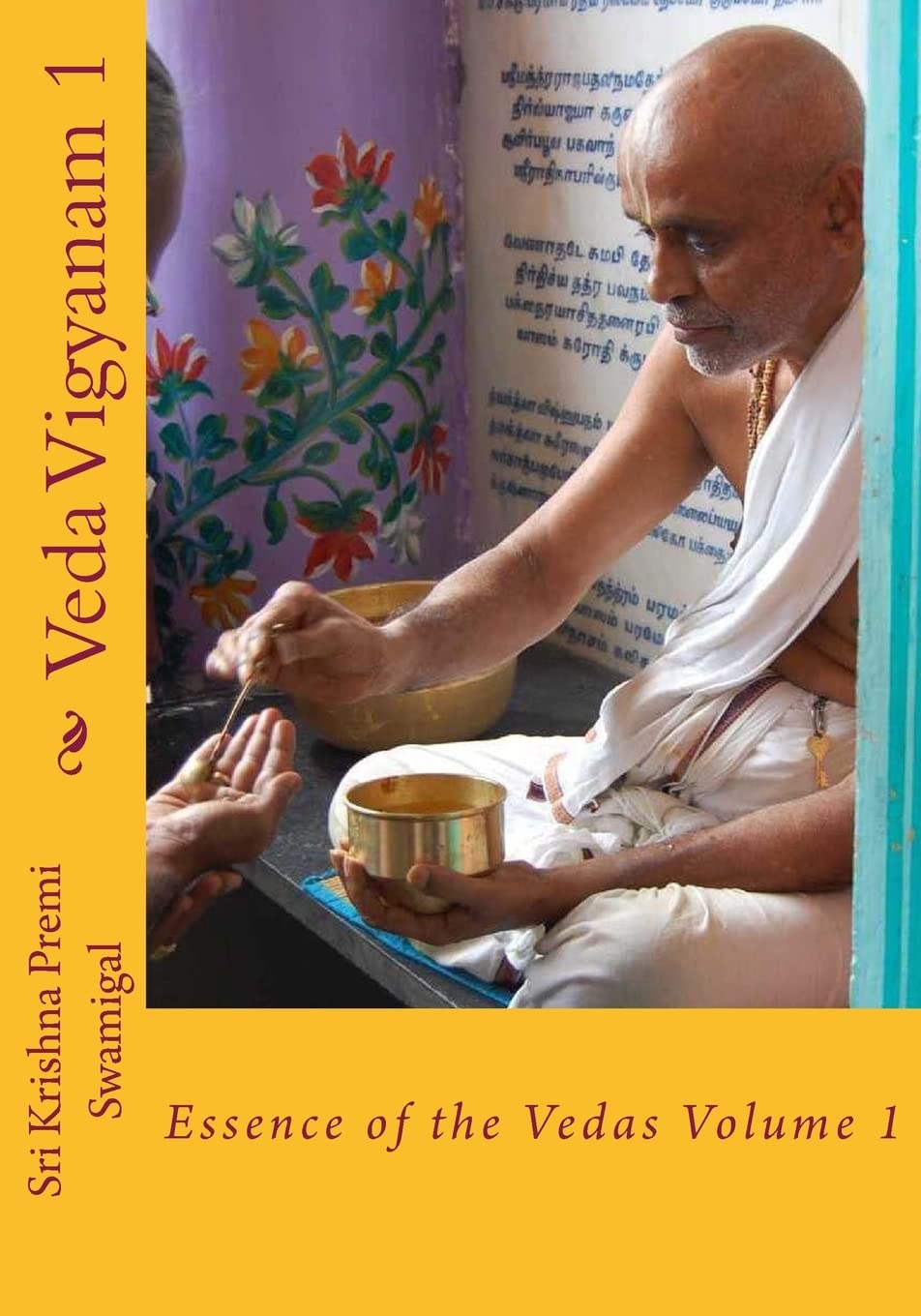 Veda Vigyanam: Essence of the Vedas: Volume 1,Used