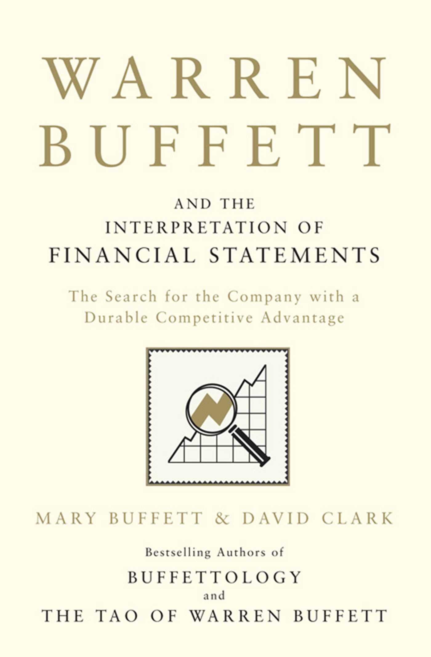 Warren Buffett and the Interpretation of Financial Statements: The Search for the Company with a Durable Competitive Advantage,Used