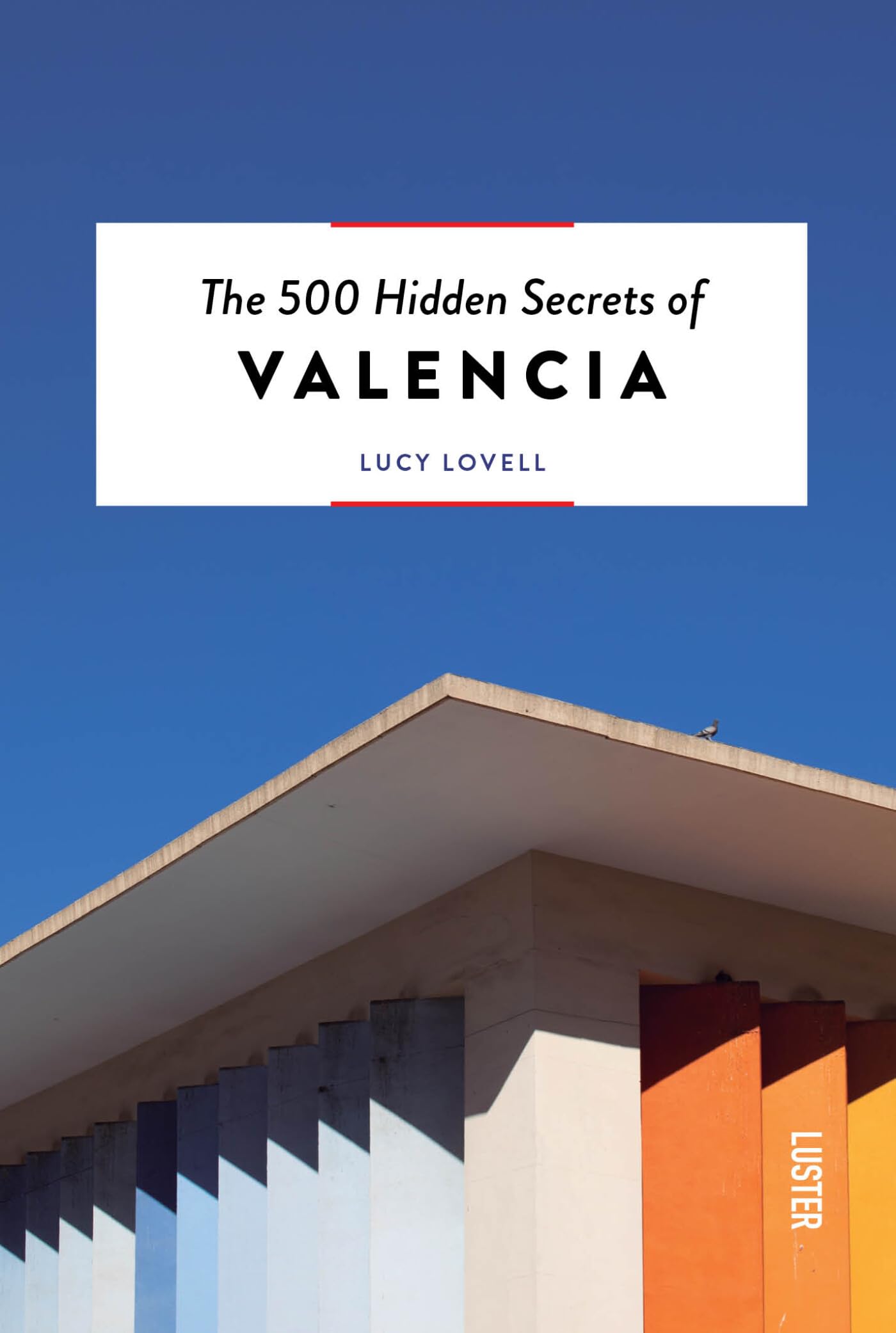 The 500 Hidden Secrets of Valencia,New