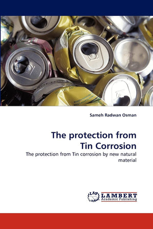 The protection from Tin Corrosion: The protection from Tin corrosion by new natural material,Used