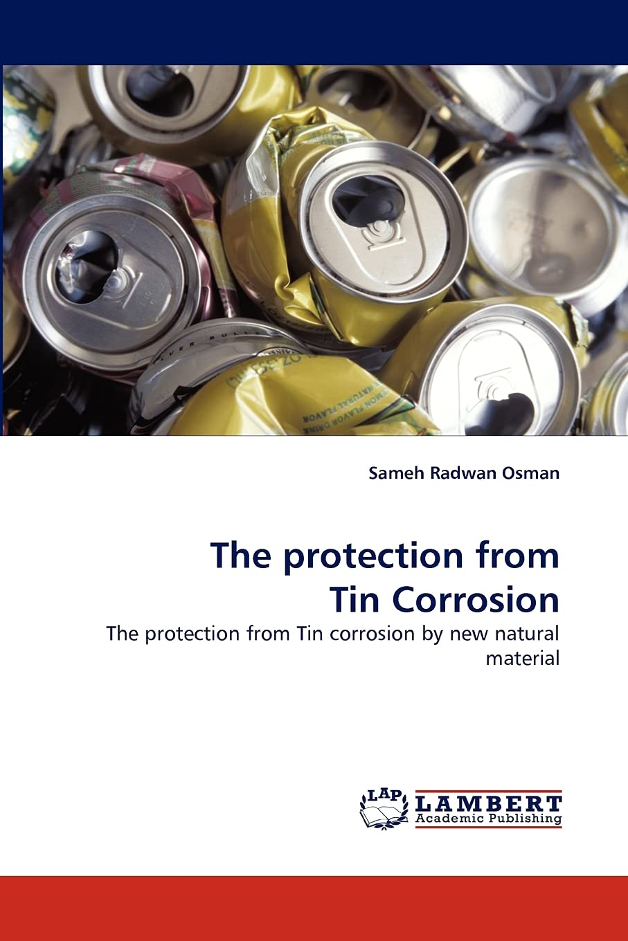 The protection from Tin Corrosion: The protection from Tin corrosion by new natural material,Used