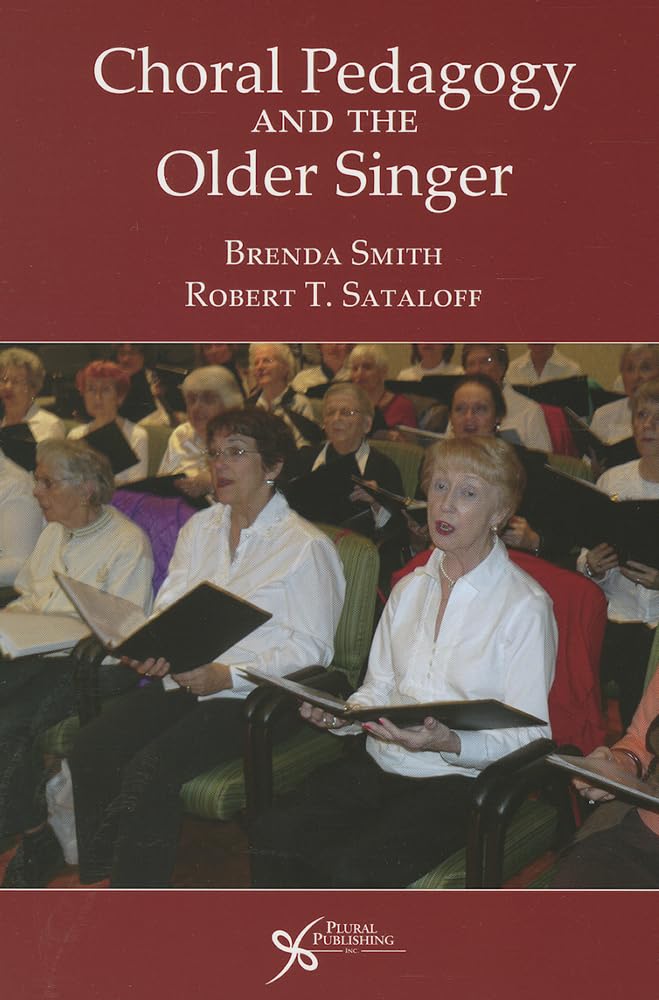 Choral Pedagogy And The Older Singer