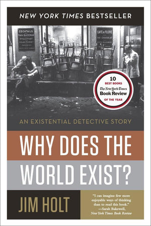 Why Does the World Exist?: An Existential Detective Story,New