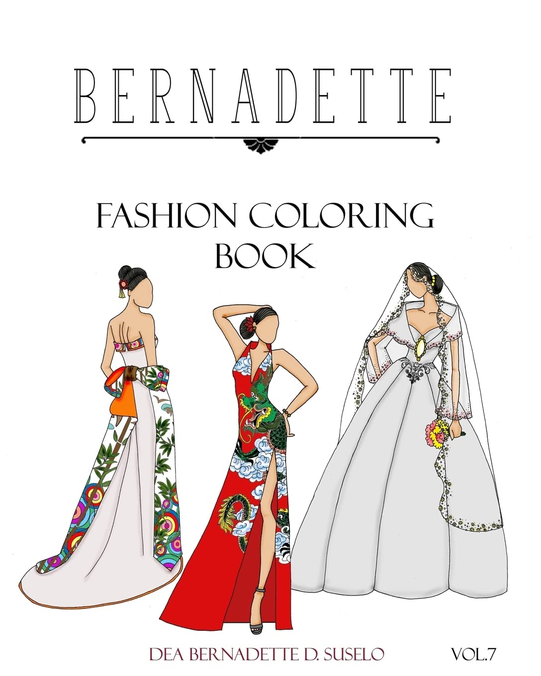 BERNADETTE Fashion Coloring Book Vol.7: Wedding Gowns of the East: traditionally inspired wedding gowns (Volume 7),Used