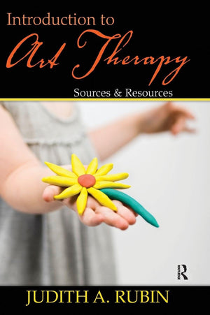 Introduction to Art Therapy: Sources & Resources-New Condition