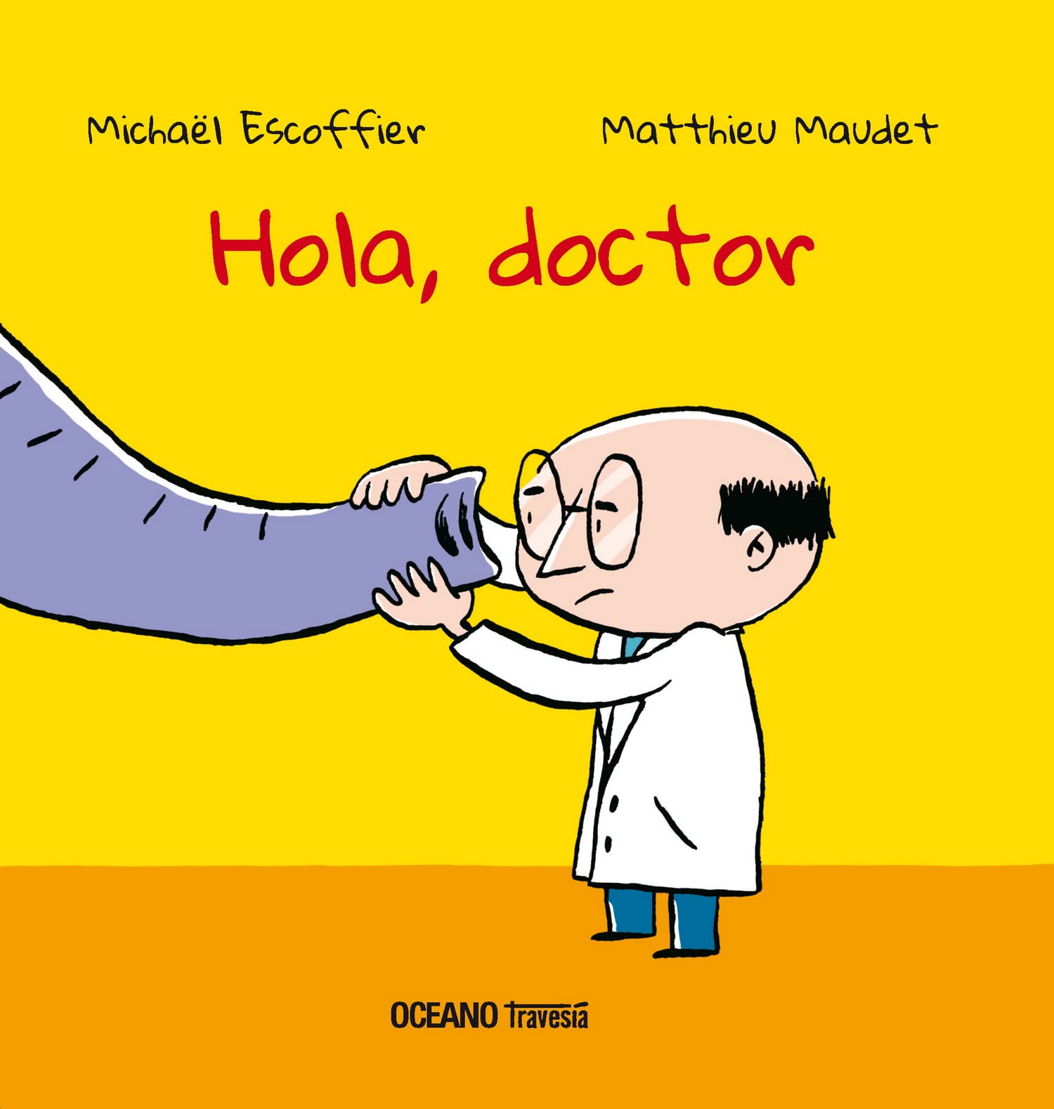 Hola, doctor (Primeras travesas) (Spanish Edition),Used