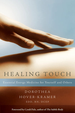Healing Touch: Essential Energy Medicine for Yourself and Others,Used