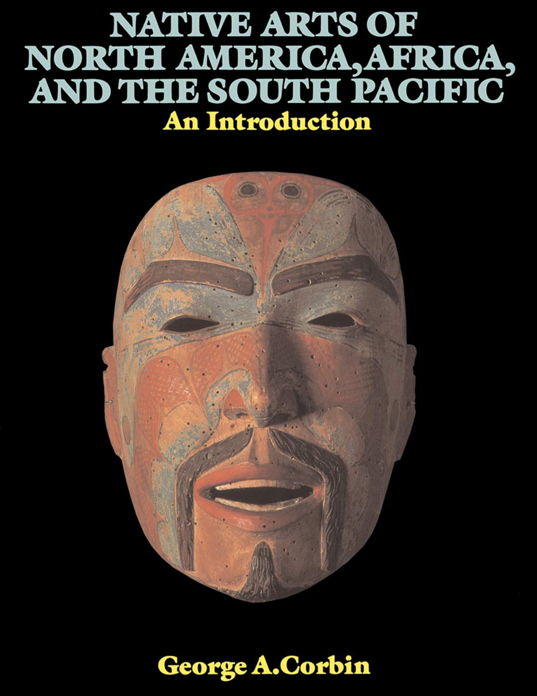 Native Arts Of North America, Africa, And The South Pacific: An Introduction (ICON EDITIONS),Used